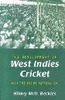The Development of West Indies Cricket: Vol. 1